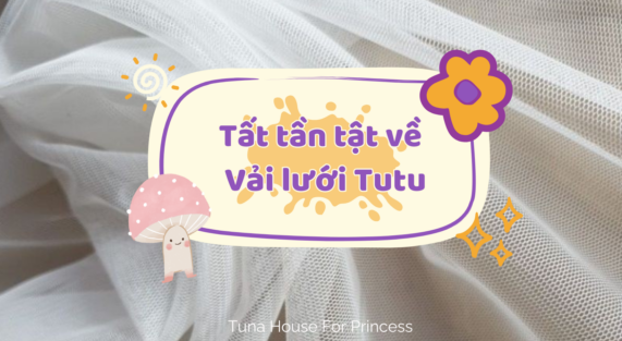 Tất Tần Tật Về Vải Lưới Tutu Tại Sao Nó Là Chất Liệu Lý Tưởng Cho Trang Phục Bồng Bềnh